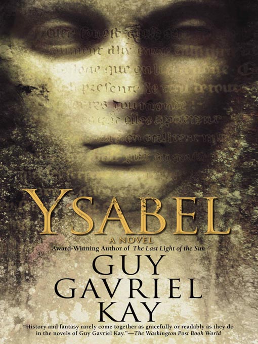 Title details for Ysabel by Guy Gavriel Kay - Wait list